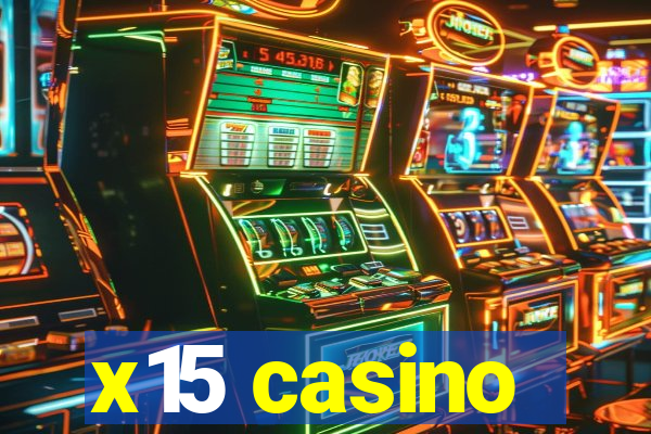 x15 casino